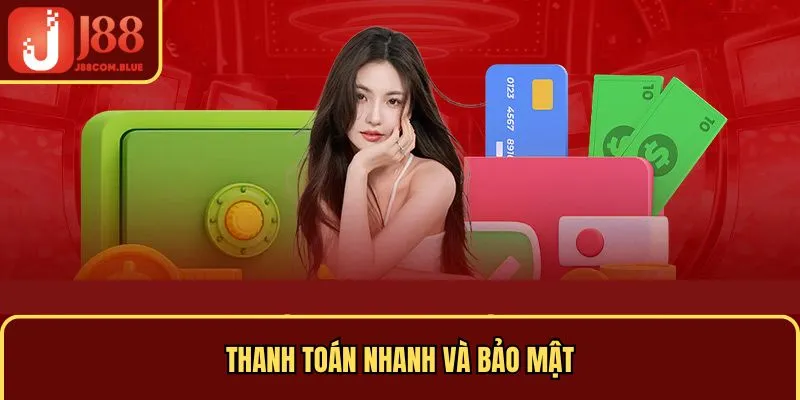 Thanh toán nhanh và bảo mật