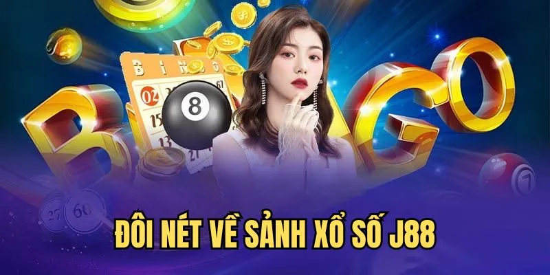 Giới thiệu tổng quan về sảnh cược xổ số J88