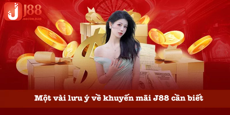 Lưu ý nhận khuyến mãi J88 quan trọng nhất