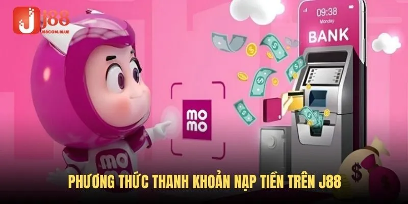 Tổng hợp những phương thức thanh khoản trên J88