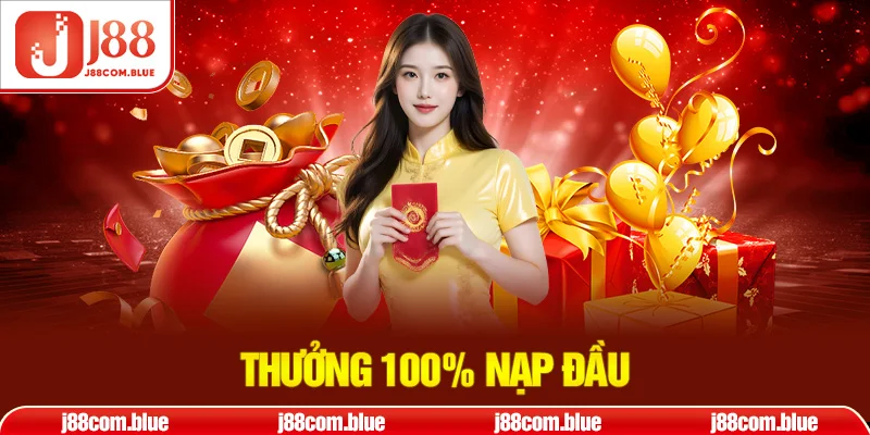 thưởng 100% nạp đầu - ảnh đại diẹn