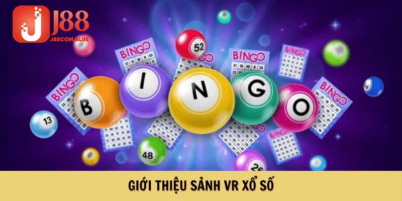Giới thiệu sảnh VR xổ số